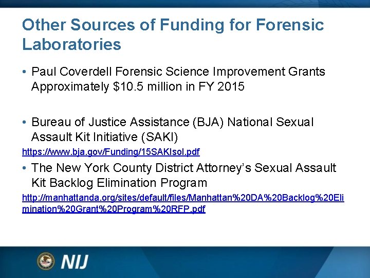 Other Sources of Funding for Forensic Laboratories • Paul Coverdell Forensic Science Improvement Grants Other Sources of Funding for Forensic Laboratories • Paul Coverdell Forensic Science Improvement Grants