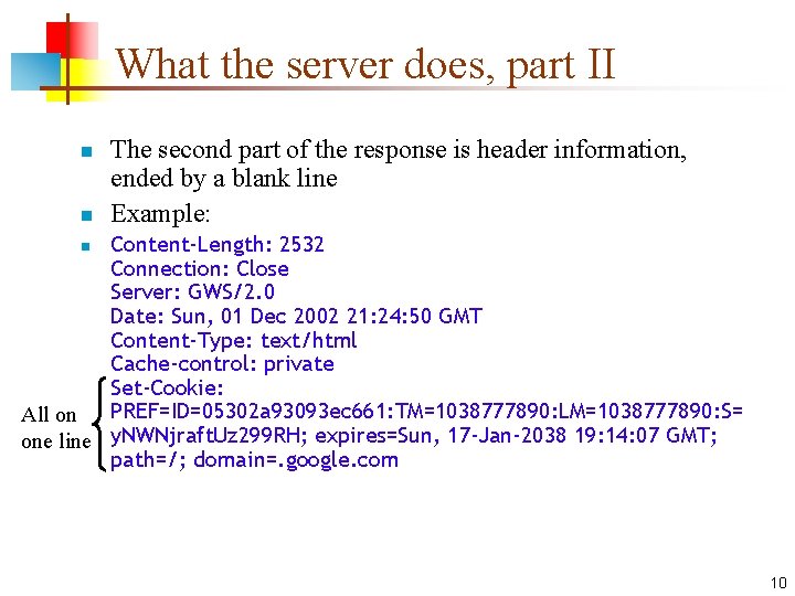 What the server does, part II n n The second part of the response