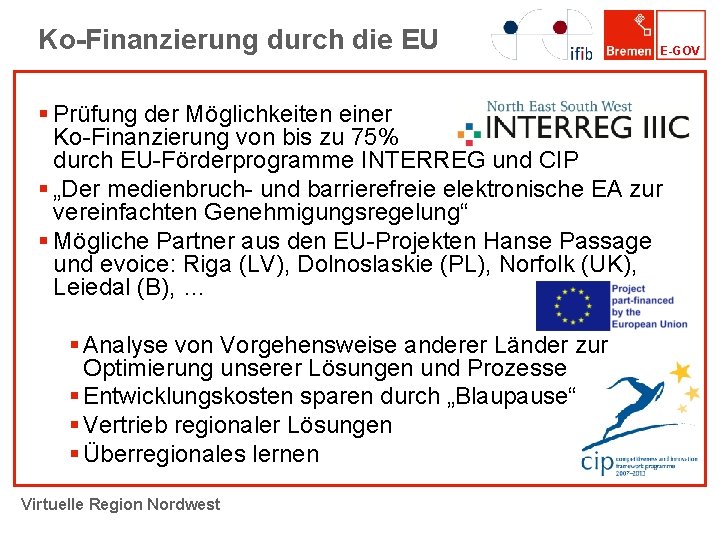 Ko-Finanzierung durch die EU E-GOV § Prüfung der Möglichkeiten einer Ko-Finanzierung von bis zu