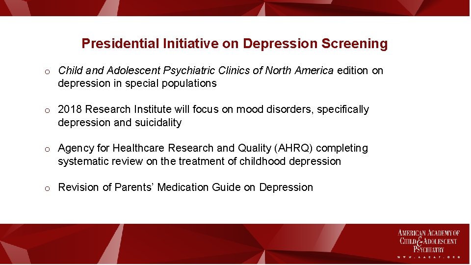 Presidential Initiative on Depression Screening o Child and Adolescent Psychiatric Clinics of North America Presidential Initiative on Depression Screening o Child and Adolescent Psychiatric Clinics of North America