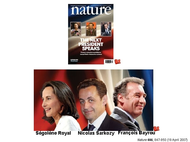 Ségolène Royal Nicolas Sarkozy François Bayrou Nature 446, 847 -850 (19 April 2007) 