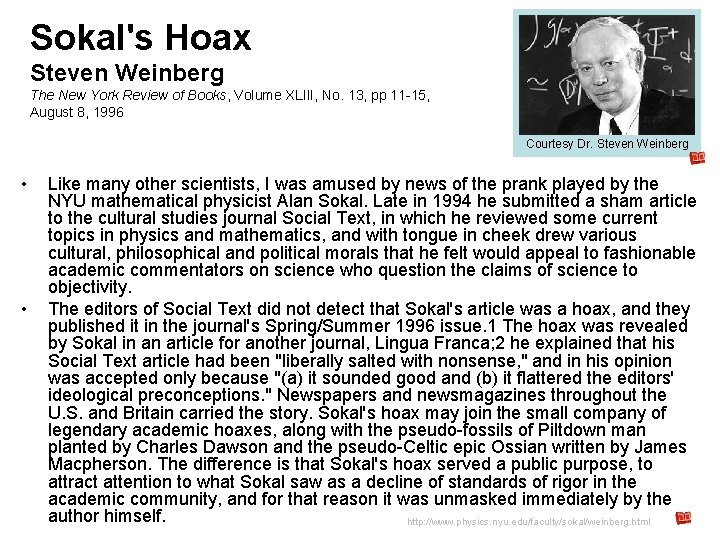 Sokal's Hoax Steven Weinberg The New York Review of Books, Volume XLIII, No. 13,