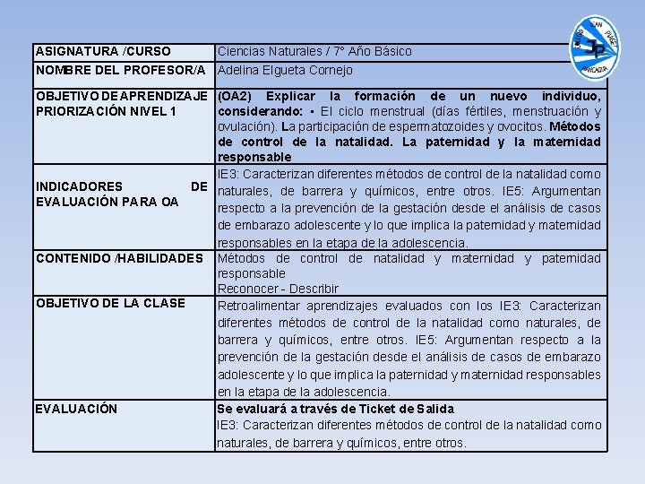 ASIGNATURA /CURSO Ciencias Naturales / 7° Año Básico NOMBRE DEL PROFESOR/A Adelina Elgueta Cornejo