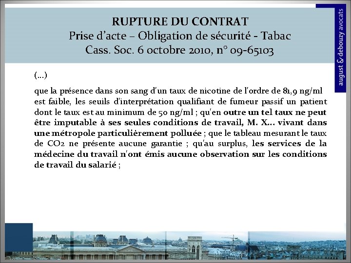 RUPTURE DU CONTRAT Prise d’acte – Obligation de sécurité - Tabac Cass. Soc. 6