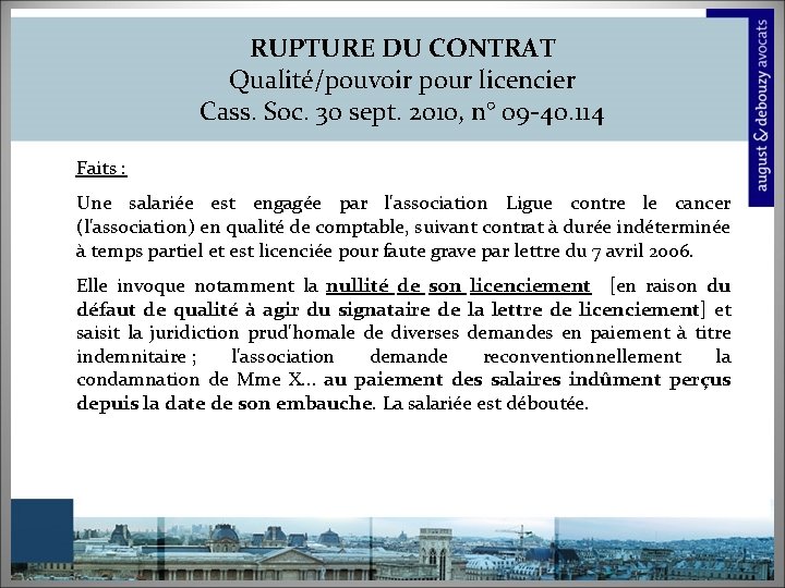 RUPTURE DU CONTRAT Qualité/pouvoir pour licencier Cass. Soc. 30 sept. 2010, n° 09 -40.