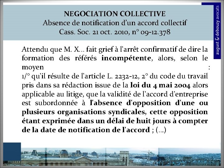 NEGOCIATION COLLECTIVE Absence de notification d’un accord collectif Cass. Soc. 21 oct. 2010, n°