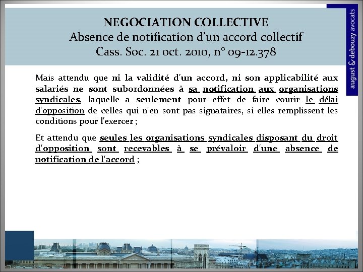 NEGOCIATION COLLECTIVE Absence de notification d’un accord collectif Cass. Soc. 21 oct. 2010, n°