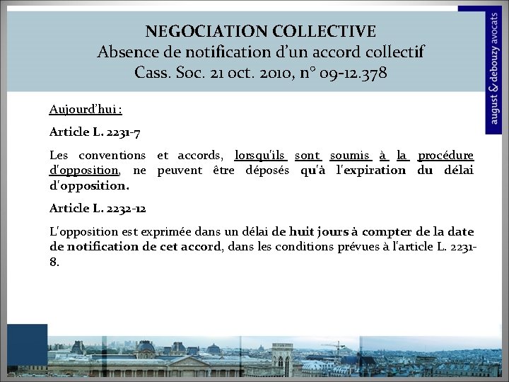 NEGOCIATION COLLECTIVE Absence de notification d’un accord collectif Cass. Soc. 21 oct. 2010, n°