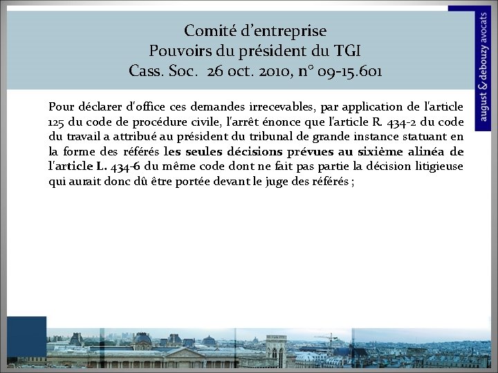 Comité d’entreprise Pouvoirs du président du TGI Cass. Soc. 26 oct. 2010, n° 09