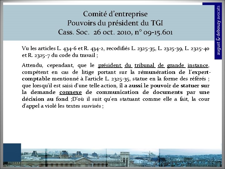 Comité d’entreprise Pouvoirs du président du TGI Cass. Soc. 26 oct. 2010, n° 09