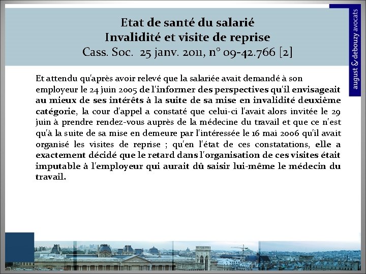 Etat de santé du salarié Invalidité et visite de reprise Cass. Soc. 25 janv.