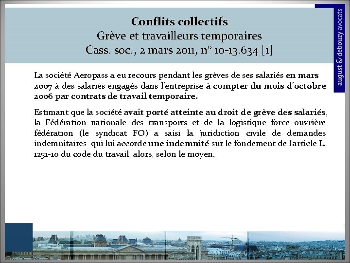 Conflits collectifs Grève et travailleurs temporaires Cass. soc. , 2 mars 2011, n° 10