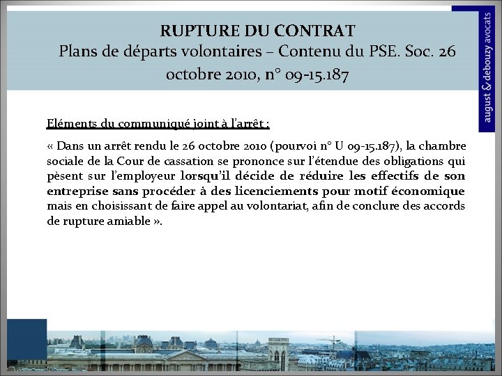 RUPTURE DU CONTRAT Plans de départs volontaires – Contenu du PSE. Soc. 26 octobre