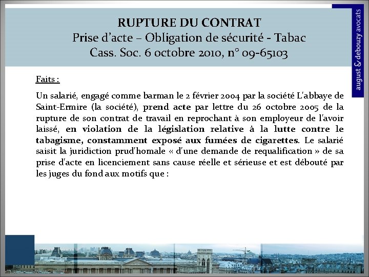 RUPTURE DU CONTRAT Prise d’acte – Obligation de sécurité - Tabac Cass. Soc. 6