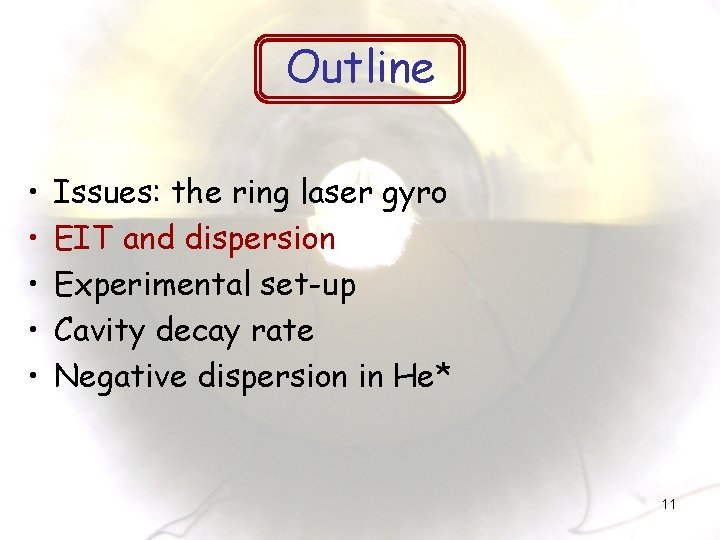 Outline • • • Issues: the ring laser gyro EIT and dispersion Experimental set-up