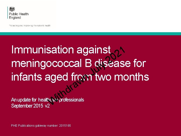 Immunisation against 21 0 2 meningococcal B disease for y l u J infants