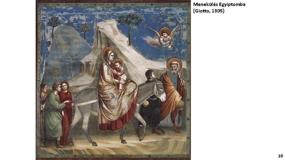 Menekülés Egyiptomba (Giotto, 1305) 10 
