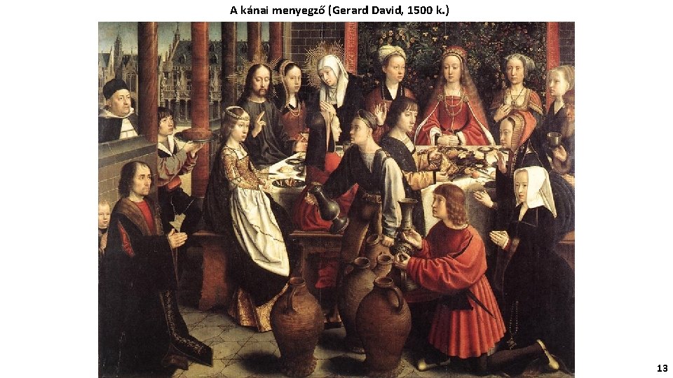 A kánai menyegző (Gerard David, 1500 k. ) 13 