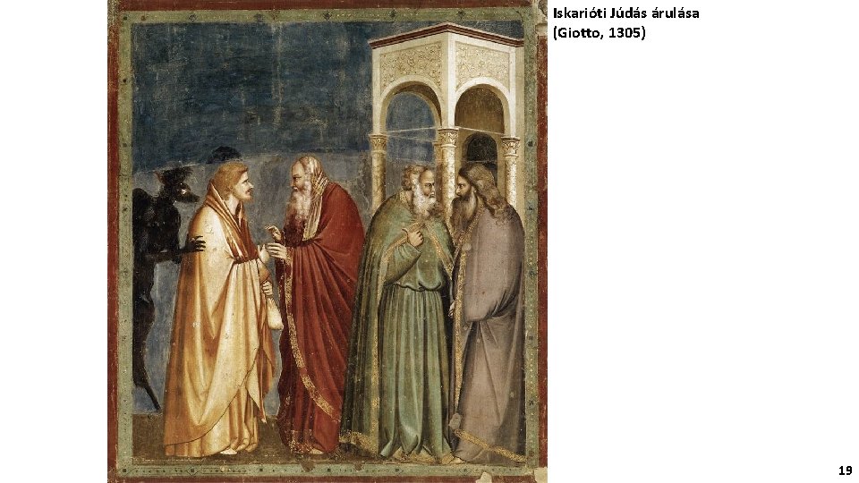 Iskarióti Júdás árulása (Giotto, 1305) 19 