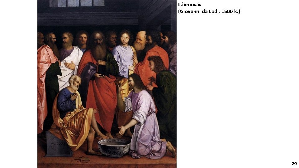 Lábmosás (Giovanni da Lodi, 1500 k. ) 20 