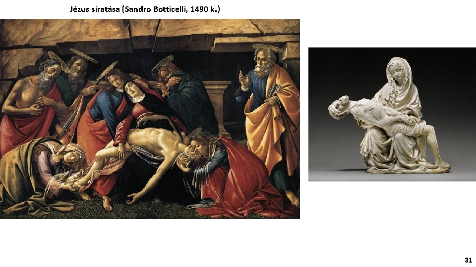 Jézus siratása (Sandro Botticelli, 1490 k. ) 31 