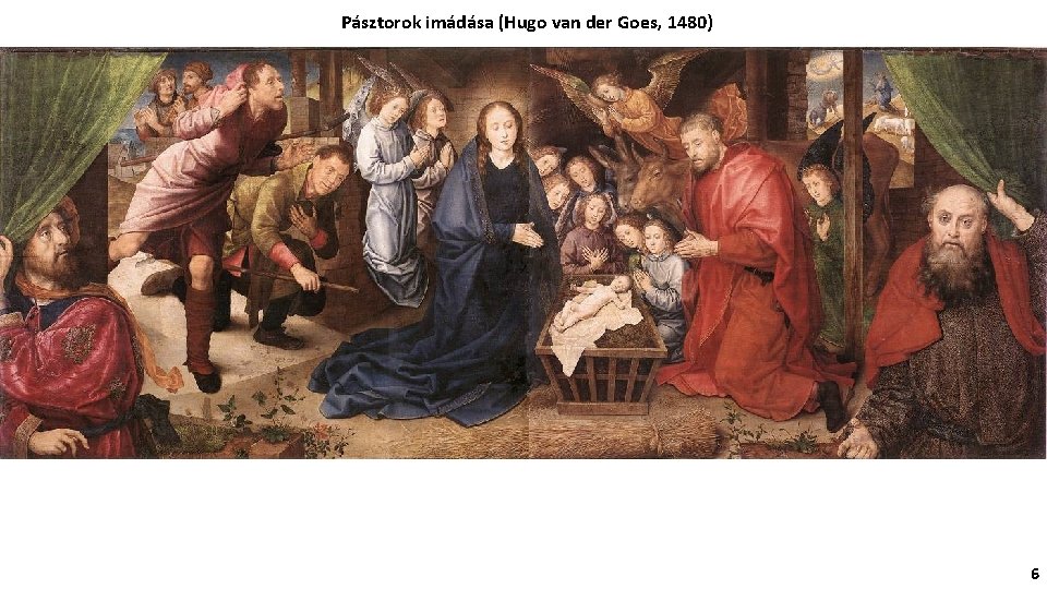 Pásztorok imádása (Hugo van der Goes, 1480) 6 