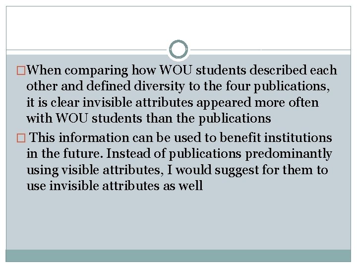 �When comparing how WOU students described each other and defined diversity to the four