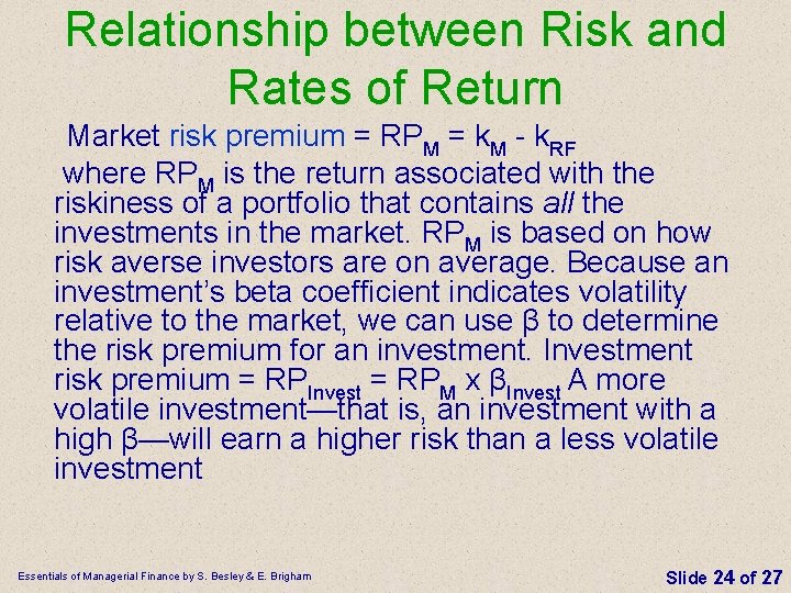 Relationship between Risk and Rates of Return Market risk premium = RPM = k.