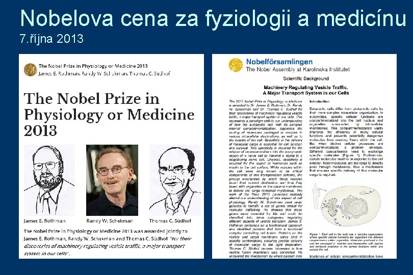 Nobelova cena za fyziologii a medicínu 7. října 2013 