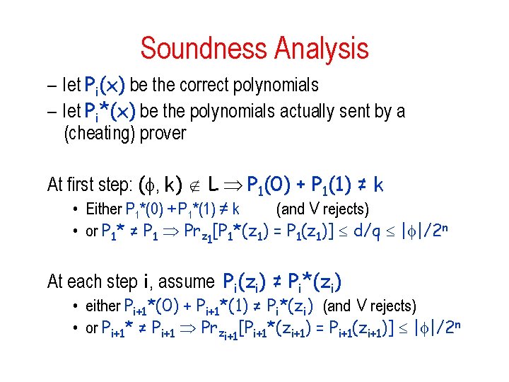 Soundness Analysis – let Pi(x) be the correct polynomials – let Pi*(x) be the