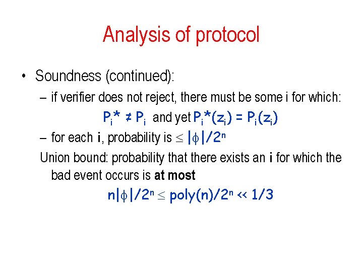 Analysis of protocol • Soundness (continued): – if verifier does not reject, there must