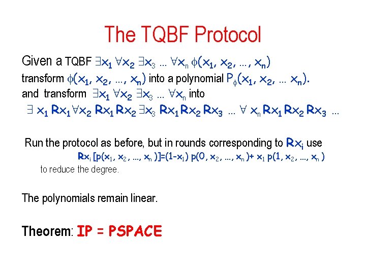 The TQBF Protocol Given a TQBF 9 x 1 8 x 2 9 x