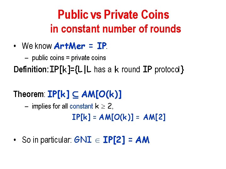 Public vs Private Coins in constant number of rounds • We know Art. Mer