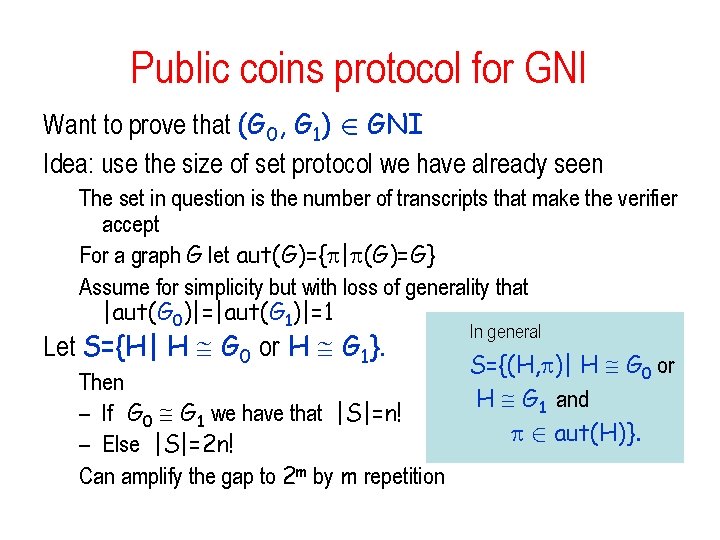 Public coins protocol for GNI Want to prove that (G 0, G 1) 2