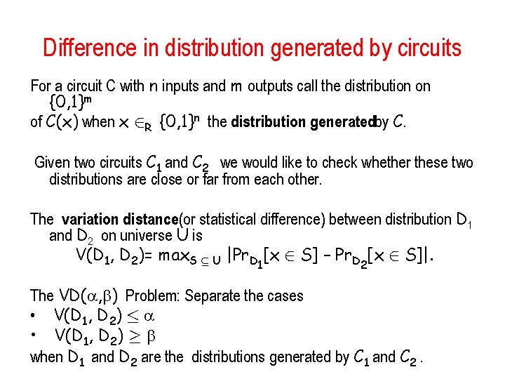 Difference in distribution generated by circuits For a circuit C with n inputs and