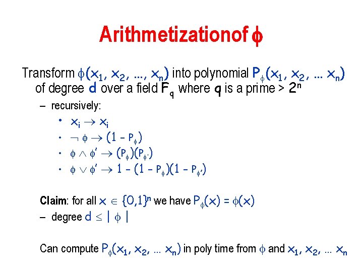 Arithmetizationof Transform (x 1, x 2, …, xn) into polynomial P (x 1, x