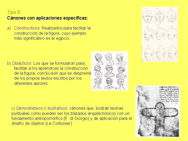 Tipo E Cánones con aplicaciones específicas: a) Constructivos: Realizados para facilitar la construcción de