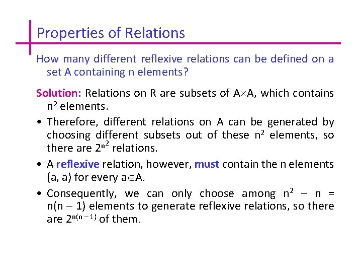 Properties of Relations How many different reflexive relations can be defined on a set