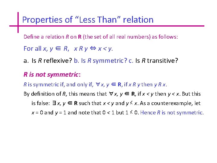 Properties of “Less Than” relation Define a relation R (the set of all real