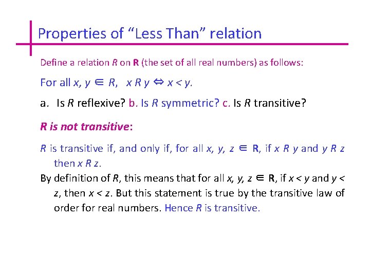 Properties of “Less Than” relation Define a relation R (the set of all real