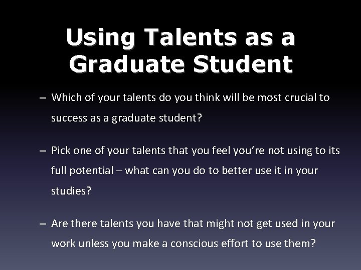 Using Talents as a Graduate Student – Which of your talents do you think