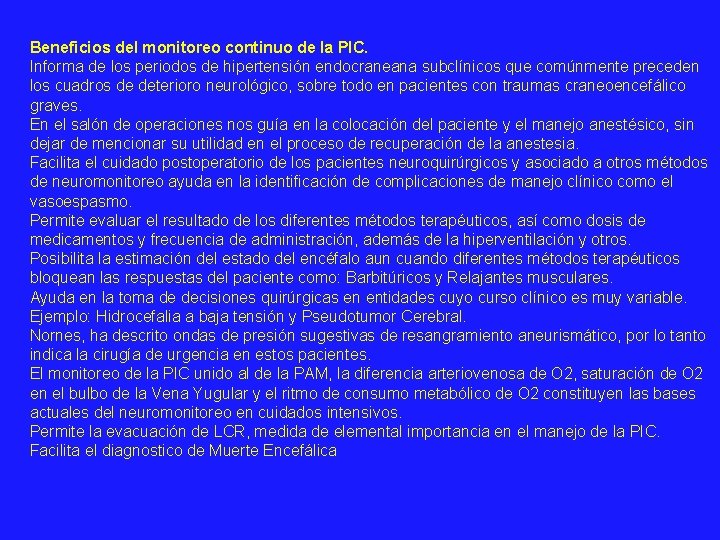 Beneficios del monitoreo continuo de la PIC. Informa de los periodos de hipertensión endocraneana