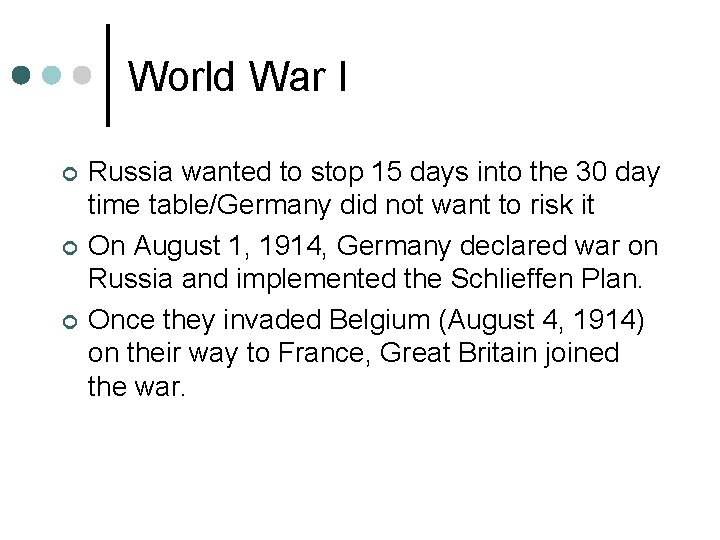 World War I ¢ ¢ ¢ Russia wanted to stop 15 days into the