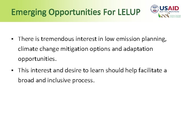 Emerging Opportunities For LELUP § There is tremendous interest in low emission planning, climate