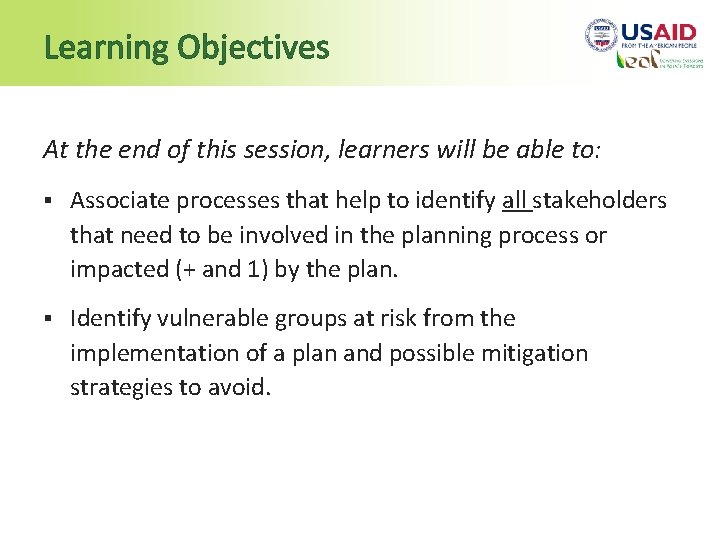 Learning Objectives At the end of this session, learners will be able to: §