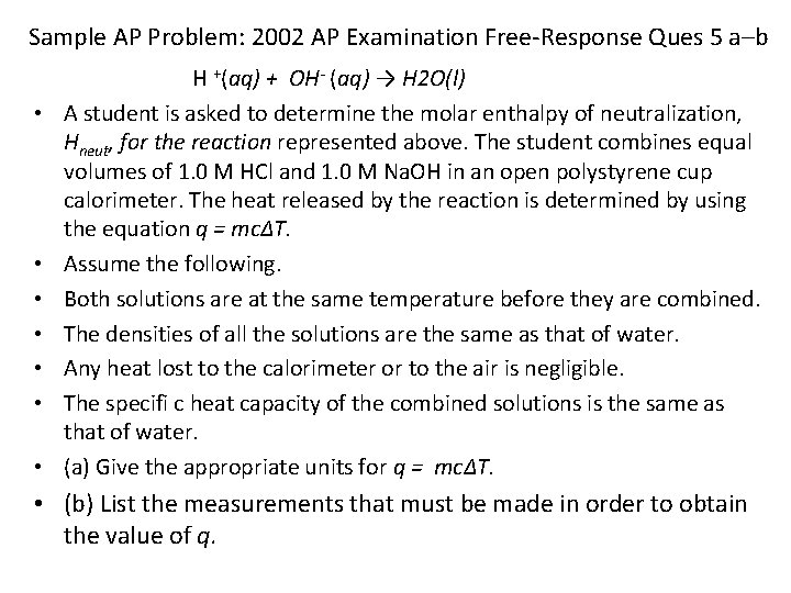 Sample AP Problem: 2002 AP Examination Free-Response Ques 5 a–b • • H +(aq)