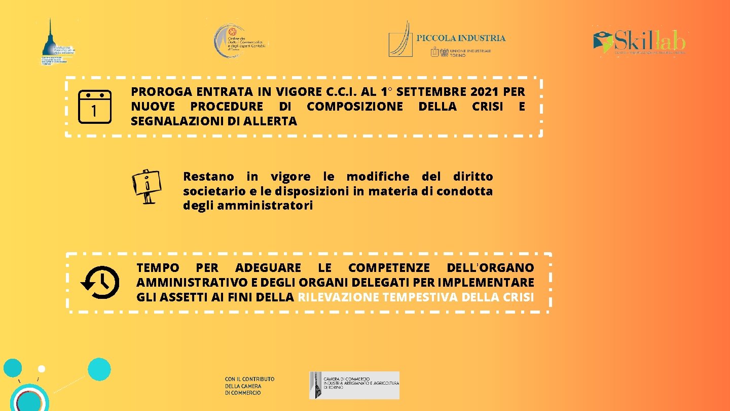 PROROGA ENTRATA IN VIGORE C. C. I. AL 1° SETTEMBRE 2021 PER NUOVE PROCEDURE PROROGA ENTRATA IN VIGORE C. C. I. AL 1° SETTEMBRE 2021 PER NUOVE PROCEDURE