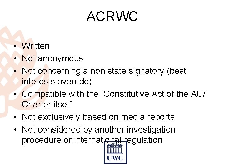 ACRWC • Written • Not anonymous • Not concerning a non state signatory (best