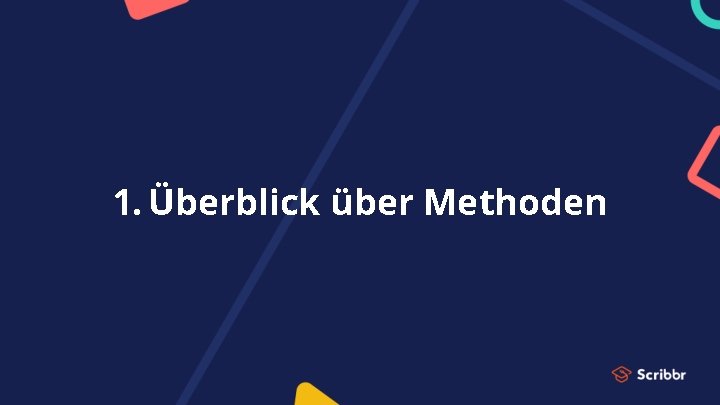 1. Überblick über Methoden 
