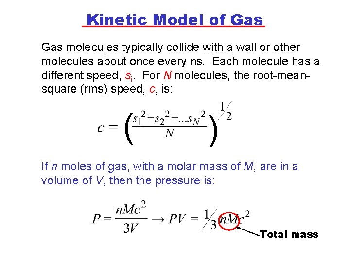 Kinetic Model of Gas molecules typically collide with a wall or other molecules about